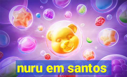 nuru em santos